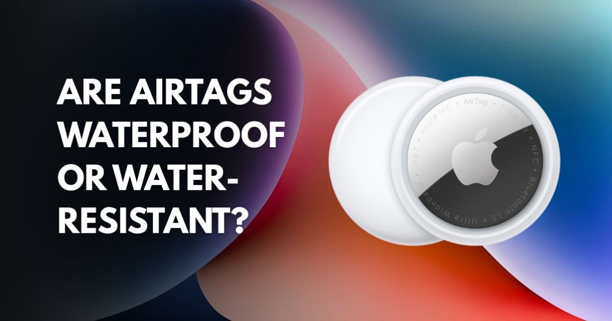 Are AirTags Waterproof or Water-Resistant?